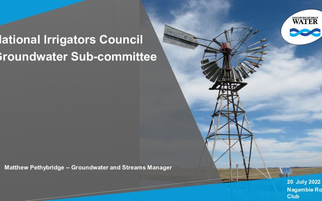 National Irrigators Council Groundwater Committee July 2022 (A4439350)